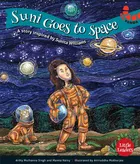 Suni Goes To Space: A Story Inspired By Sunita Williams 