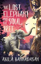 The Lost Elephant and the Soul Tree