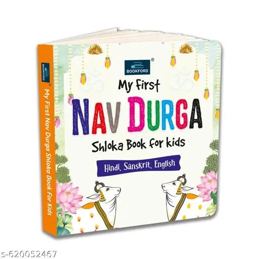 My First Nav-Durga Shloka Book for Kids | Early Spiritual Learning Board Book with Simple Sanskrit Shlokas, Hindi & English Meanings, Colourful Illustrations, Festival Learning, Birthday Gift, Homeschooling, Preschool & Kindergarten Toddlers