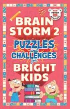 Brain Storm 2: Puzzles and Challenges for Bright Kids
