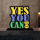 Yes You Can Do Decorative Motivational Desktop Showpiece (Multicolor)