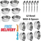 Stainless Steel 12 Pcs Bowls with 6 Pcs Spoon 