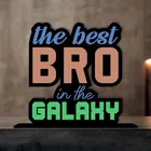 The Best Bro In The Galaxy Decorative Motivational Desktop Showpiece (Multicolor)