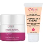 Vigini Natural Under Eye Cream (20 ml) with Lightening Brightening Body Polishing Cream (50 ml) (Set of 2)