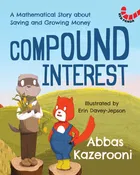 Compound Interest: A Mathematical Story About Saving and Growing Money