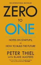 Zero to One- Notes on Start Ups