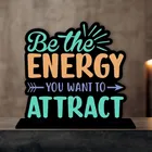 Be The Energy You Want To Attract Decorative Motivational Desktop Showpiece (Multicolor)