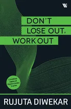 Don't Lose Out; Work Out!